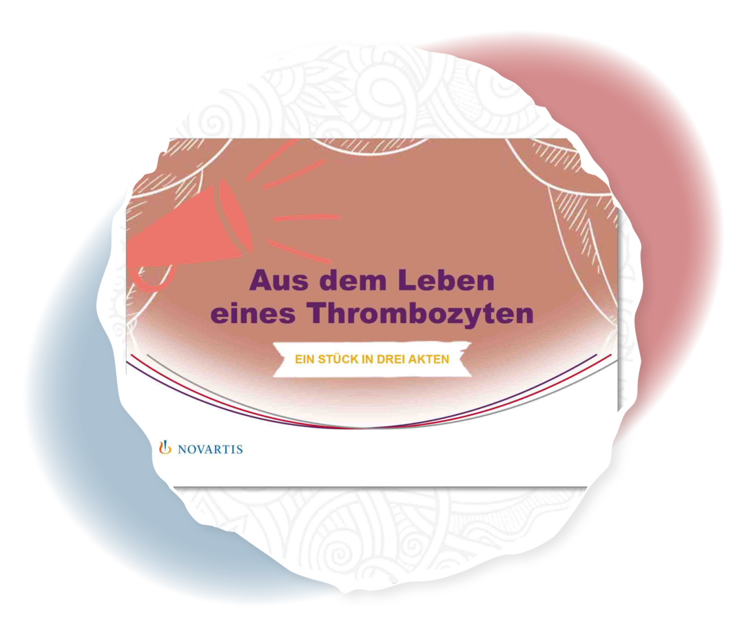 ITP: Infobroschüre Thrombozyten Titelseite der Infobroschüre „Aus dem Leben eines Thrombozyten“.